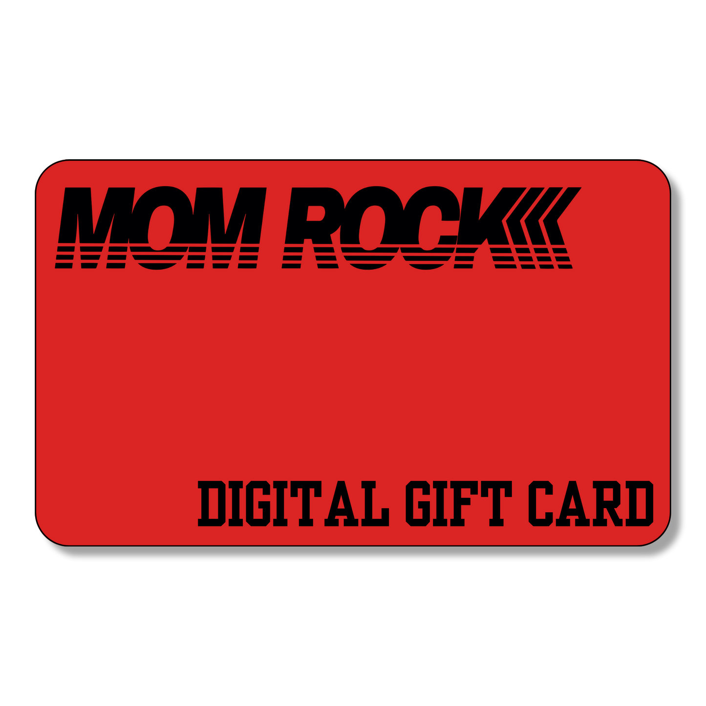Mom Rock Digital Gift Card